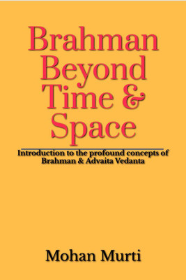 Brahman - Beyond Time & Space(English, Paperback, Mohan Murti)