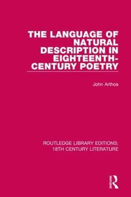 The Language of Natural Description in Eighteenth-Century Poetry(English, Paperback, Arthos John)