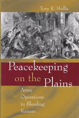 Peacekeeping on the Plains(English, Hardcover, Mullis Tony R.)