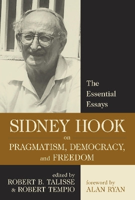 Sidney Hook on Pragmatism, Democracy, and Freedom(English, Hardcover, Hook Sidney)
