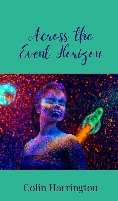 Across the Event Horizon(English, Hardcover, Harrington Colin)