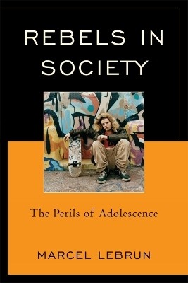 Rebels in Society(English, Hardcover, Lebrun Marcel)