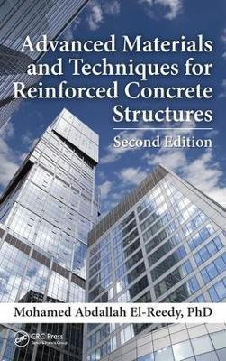 Advanced Materials and Techniques for Reinforced Concrete Structures(English, Hardcover, El-Reedy, Ph.D Mohamed Abdallah)
