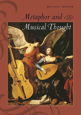 Metaphor and Musical Thought(English, Paperback, Spitzer Michael)