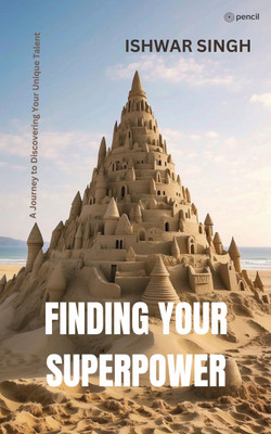 Finding Your Superpower(Paperback, Ishwar Singh)