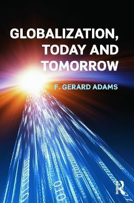 Globalization; Today and Tomorrow(English, Paperback, Adams Gerard)