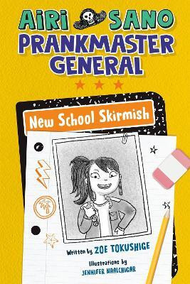 Airi Sano, Prankmaster General: New School Skirmish(English, Hardcover, Tokushige Zoe)