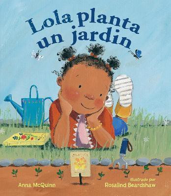 Lola planta un jardin / Lola Plants a Garden(English, Paperback, McQuinn Anna)