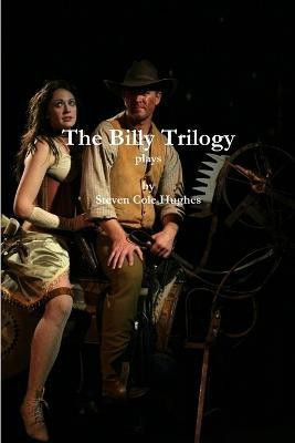 The Billy Trilogy(English, Paperback, Hughes Steven Cole)