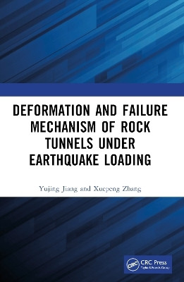 Deformation and Failure Mechanism of Rock Tunnels under Earthquake Loading(English, Paperback, Jiang Yujing)
