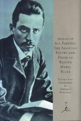 Ahead of All Parting(English, Hardcover, Rilke Rainer Maria)