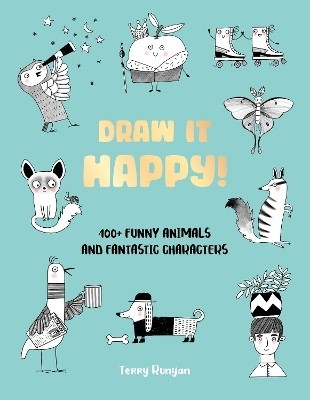 Draw It Happy!: Volume 2(English, Paperback, Runyan Terry)