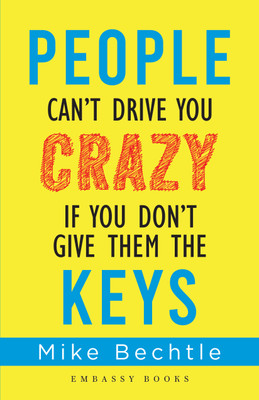 People Can’t Drive
You Crazy If You Don’t
Give Them the Keys(Paperback, Mike Bechtle)