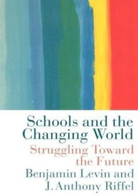 Schools and the Changing World(English, Paperback, Levin Benjamin)
