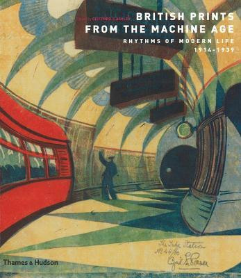British Prints from the Machine Age  - Rhythms of Modern Life 1914-1939(English, Paperback, unknown)