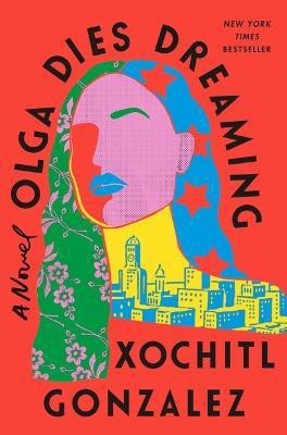 Olga Dies Dreaming(English, Hardcover, Gonzalez Xochitl)