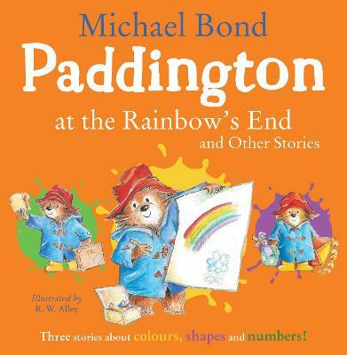 Paddington at the Rainbow's End and Other Stories(English, Paperback, Bond Michael)