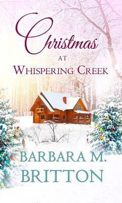 Christmas at Whispering Creek(English, Paperback, Britton Barbara M.)