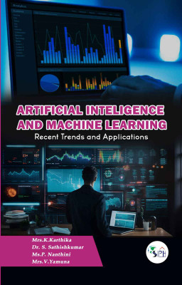 Artificial Intelligence and Machine Learning, Recent
Trends and Applications(Paperback, Mrs .K. KARTHIKA Dr. S. SATHISHKUMAR Ms. P. NANTHINI Mrs. V. YAMUNA)