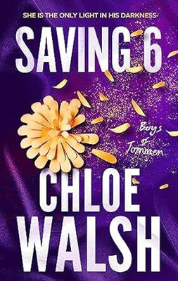 Saving 6(English, Paperback, Walsh Chloe)
