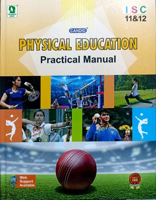 Candid Isc Physical Education Practical Manual Class 11&12 for 2024-2025(Paperback, evergreen)