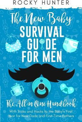 The New Baby Survival Guide for Men(English, Paperback, Hunter Rocky)