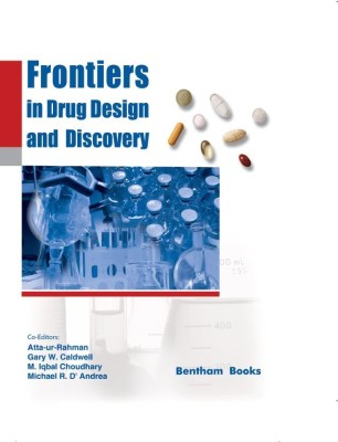 Frontiers in Drug Design and Discovery Volume 2(Hardcover, Atta ur-Rahman, Gary W. Caldwell, M. Iqbal Choudhary, Michael R. D’Andrea)