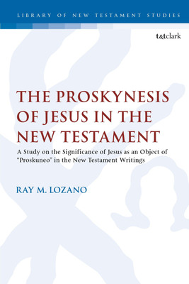 The Proskynesis of Jesus in the New Testament(English, Paperback, Lozano Ray M. Dr)