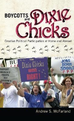 Boycotts and Dixie Chicks(English, Hardcover, McFarland Andrew S.)