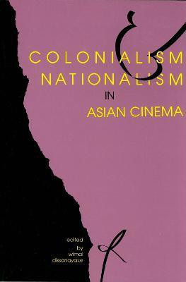 Colonialism and Nationalism in Asian Cinema(English, Paperback, unknown)