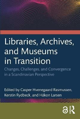 Libraries, Archives, and Museums in Transition(English, Paperback, unknown)