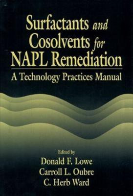 Surfactants and Cosolvents for NAPL Remediation A Technology Practices Manual(English, Hardcover, Lowe Donald F.)