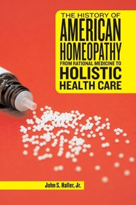 The History of American Homeopathy(English, Paperback, Haller John S)