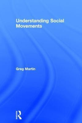 Understanding Social Movements(English, Hardcover, Martin Greg)