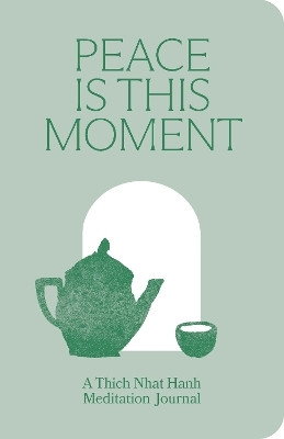 Peace Is This Moment Journal(English, Diary, Nhat Hanh Thich)