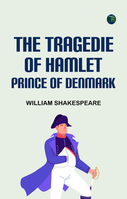 The Tragedie of Hamlet, Prince of Denmark(Paperback, William Shakespeare)