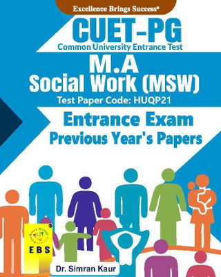 CUET PG M.A Social Work (MSW) Entrance Exam(Test Paper Code-HUQP21) Previous Year's Papers with Explanatory Answers of Selected Questions(English Medium) - CUET PG MSW Social Work Entrance Exam Previous Year Paper(Paperback, Dr. Simran Kaur, EBS Team) CUET PG M.A Social Work (MSW) Entrance Exam(Test Paper Code-HUQP21) Previous Year's Papers with Explanatory Answers of Selected Questions(English Medium) - CUET PG MSW Social Work Entrance Exam Previous Year Paper(Paperback, Dr. Simran Kaur, EBS Team)