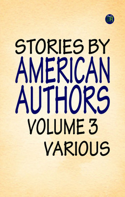 Stories by American Authors, Volume 3(Paperback, Various)