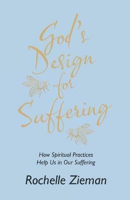 God's Design for Suffering(English, Paperback, Zieman Rochelle)