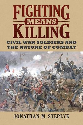 Fighting Means Killing(English, Paperback, Steplyk Jonathan M.)