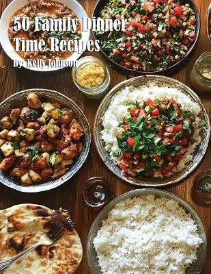 50 Family Dinner Time Recipes(Spanish, Paperback, Johnson Kelly)
