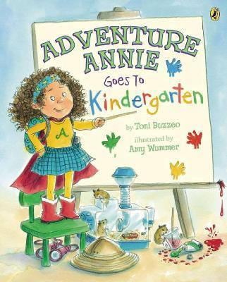 Adventure Annie Goes to Kindergarten(English, Paperback, Buzzeo Toni)