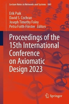 Proceedings of the 15th International Conference on Axiomatic Design 2023(English, Paperback, unknown)