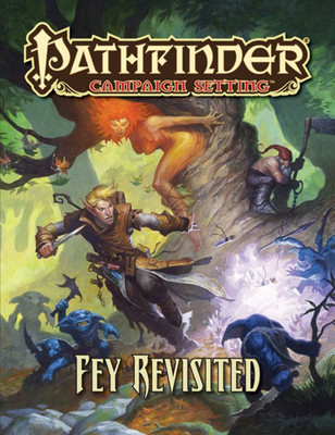 Pathfinder Campaign Setting: Fey Revisited(English, Paperback, Broadway Savannah)