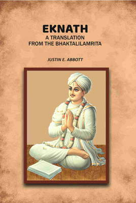 Eknath: A Translation from the Bhaktalilamrita(Paperback, Justin E. Abbott)