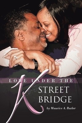 Love Under the K Street Bridge(English, Paperback, Butler Maurice A)