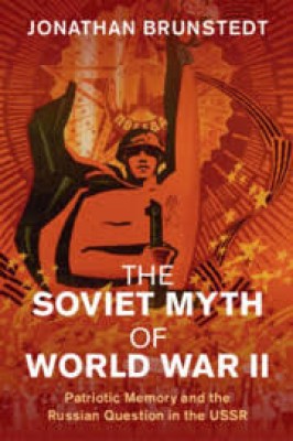 The Soviet Myth of World War II(Paperback, Brunstedt)