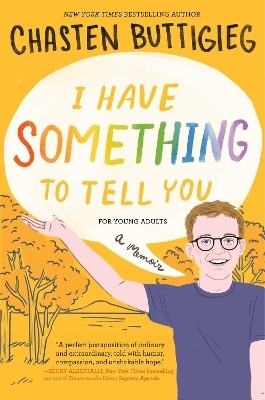 I Have Something to Tell You-For Young Adults(English, Paperback, Buttigieg Chasten)