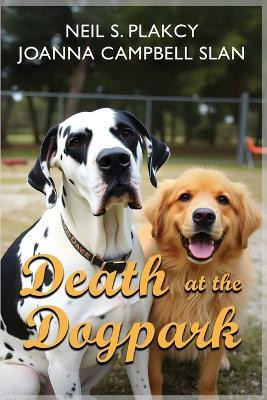 Death at the Dog Park(English, Paperback, Plakcy Neil S)