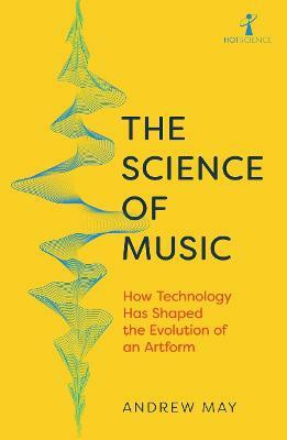 The Science of Music(English, Paperback, May Andrew)